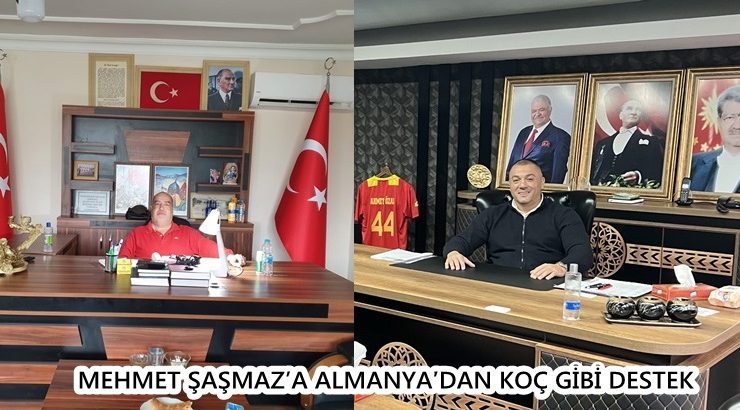 MEHMET ŞAŞMAZ’A ALMANYA’DAN KOÇ GİBİ DESTEK