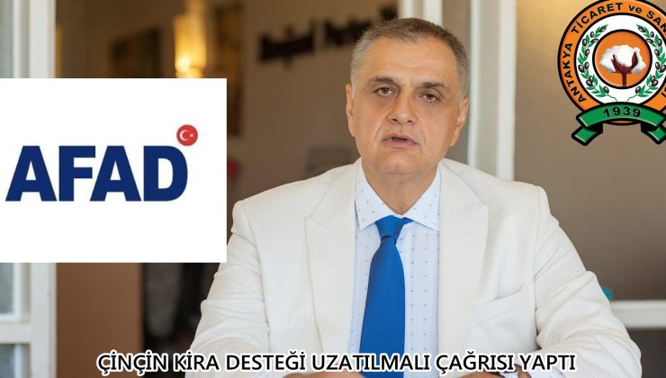 ÇİNÇİN KİRA DESTEĞİ UZATILMALI ÇAĞRISI YAPTI