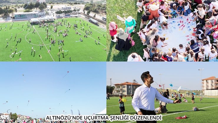 ALTINÖZÜ’NDE UÇURTMA ŞENLİĞİ DÜZENLENDİ