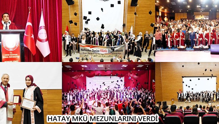 HATAY MKÜ MEZUNLARINI VERDİ