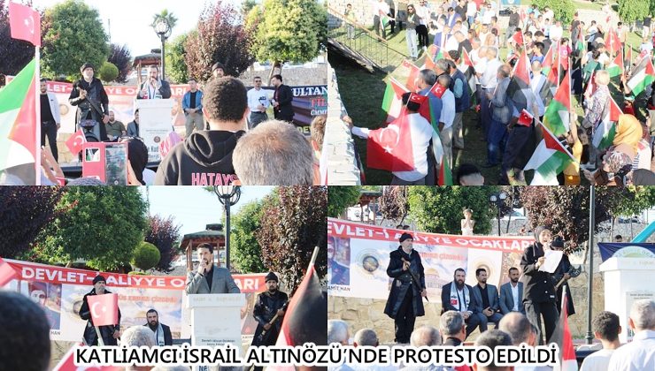 KATLİAMCI İSRAİL ALTINÖZÜ’NDE PROTESTO EDİLDİ