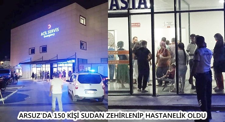 ARSUZ’DA 150 KİŞİ SUDAN ZEHİRLENİP HASTANELİK OLDU