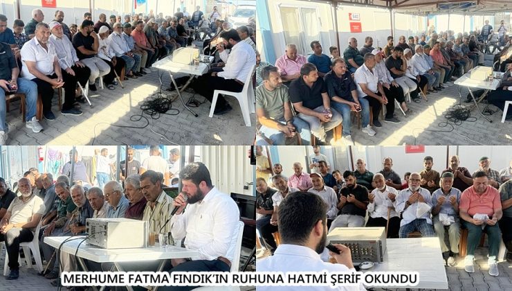 MERHUME FATMA FINDIK’IN RUHUNA HATMİ ŞERİF OKUNDU