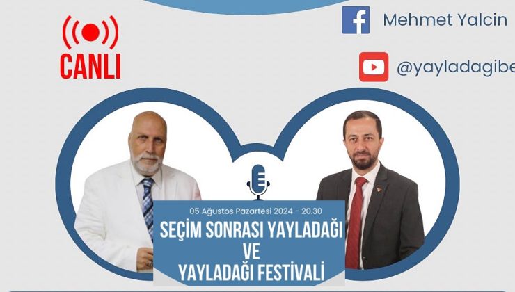 BAŞKAN YALÇIN YAYLADAĞI’NIN GELİŞİMİNİ AKTARACAK