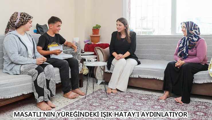 MASATLI’NIN YÜREĞİNDEKİ IŞIK HATAY’I AYDINLATIYOR