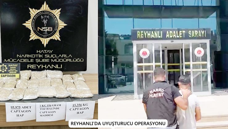 REYHANLI’DA UYUŞTURUCU OPERASYONU