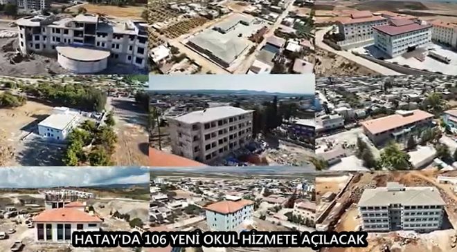 HATAY’DA 106 YENİ OKUL HİZMETE AÇILACAK