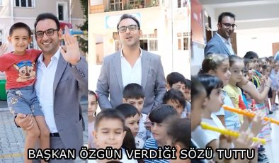 BAŞKAN ÖZGÜN VERDİĞİ SÖZÜ TUTTU