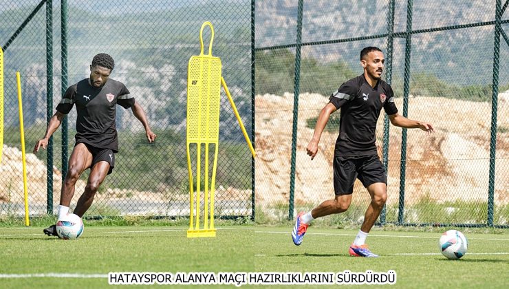 Hatayspor Alanya maçı hazırlıklarını sürdürdü