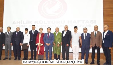 HATAY’DA YILIN AHİSİ KAFTAN GİYDİ