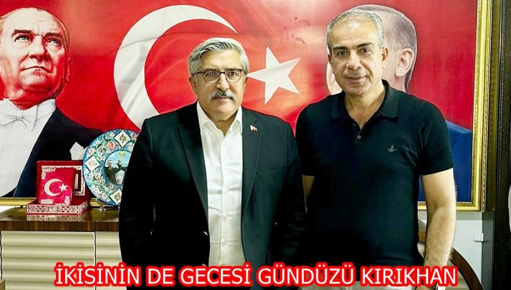 İKİSİNİN DE GECESİ GÜNDÜZÜ KIRIKHAN