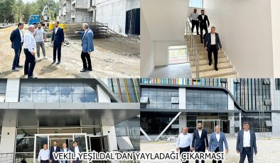 VEKİL YEŞİLDAL’DAN YAYLADAĞI ÇIKARMASI