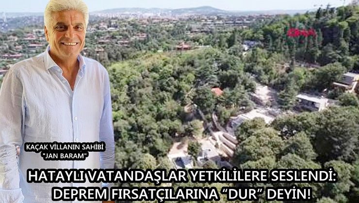 DEPREM FIRSATÇILARINA “DUR” DEYİN!