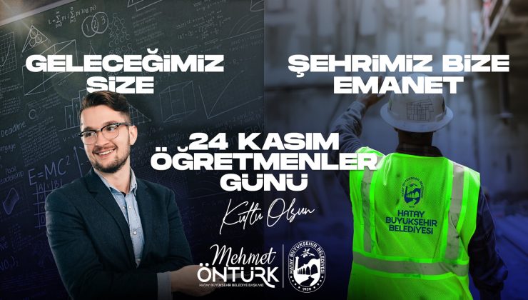 ÖNTÜRK: “GELECEĞİMİZ ÖĞRETMENLERE, ŞEHRİMİZ BİZE EMANET”