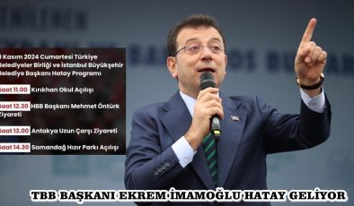 TBB BAŞKANI EKREM İMAMOĞLU HATAY GELİYOR