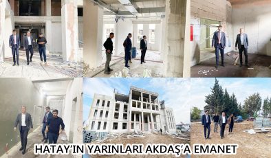 HATAY’IN YARINLARI AKDAŞ’A EMANET