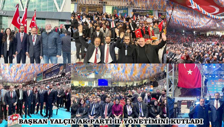 BAŞKAN YALÇIN AK PARTİ İL YÖNETİMİNİ KUTLADI