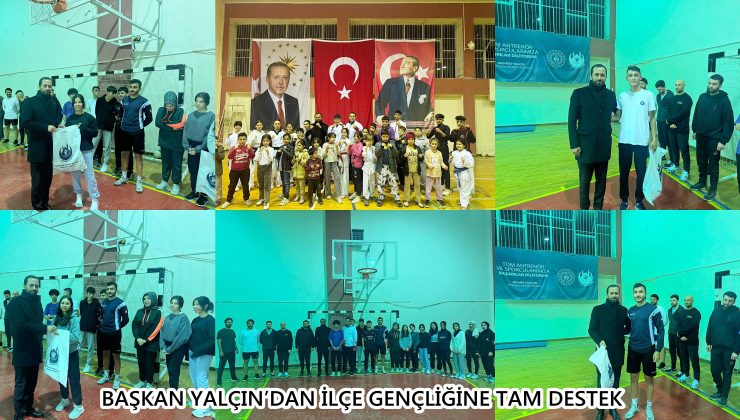 BAŞKAN YALÇIN’DAN İLÇE GENÇLİĞİNE TAM DESTEK