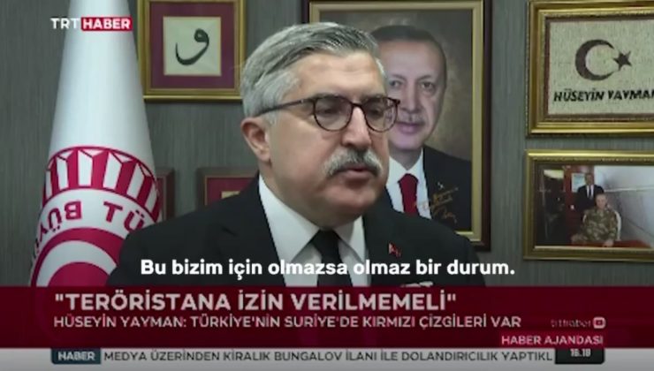 YAYMAN: SURİYE’NİN TERÖR YUVASI OLMASINA MÜSAADE ETMEYİZ