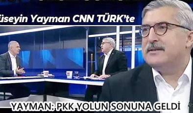 YAYMAN: PKK YOLUN SONUNA GELDİ