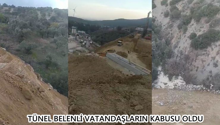 TÜNEL BELENLİ VATANDAŞLARIN KABUSU OLDU