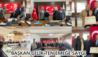 BAŞKAN ÇELİK’TEN EMEĞE SAYGI