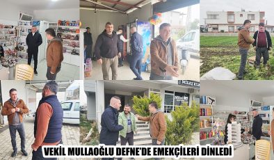 VEKİL MULLAOĞLU EMEKÇİLERİ DİNLEDİ