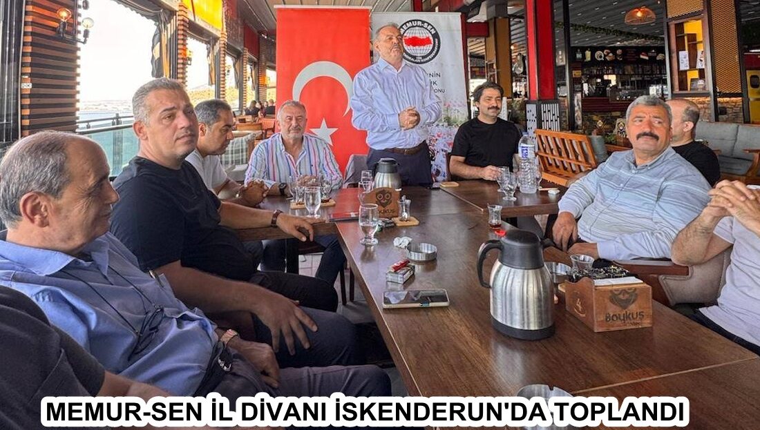 Memur-Sen Hatay İl Başkanlığı, Eylül ayı İl Divan Toplantısı’nı İskenderun’da