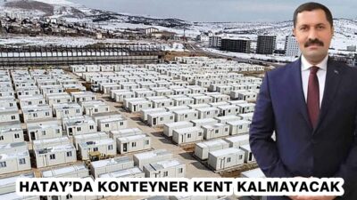 Hatay Valisi Mustafa Masatlı konteyner kentlerin en geç 2026 yılı