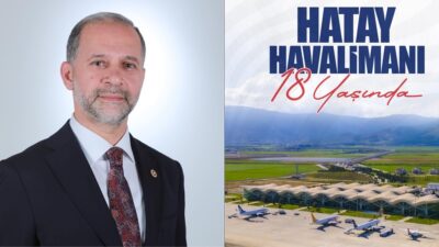 AK Parti Hatay Milletvekili Av. Abdulkadir Özel, havalimanının 18. kuruluş