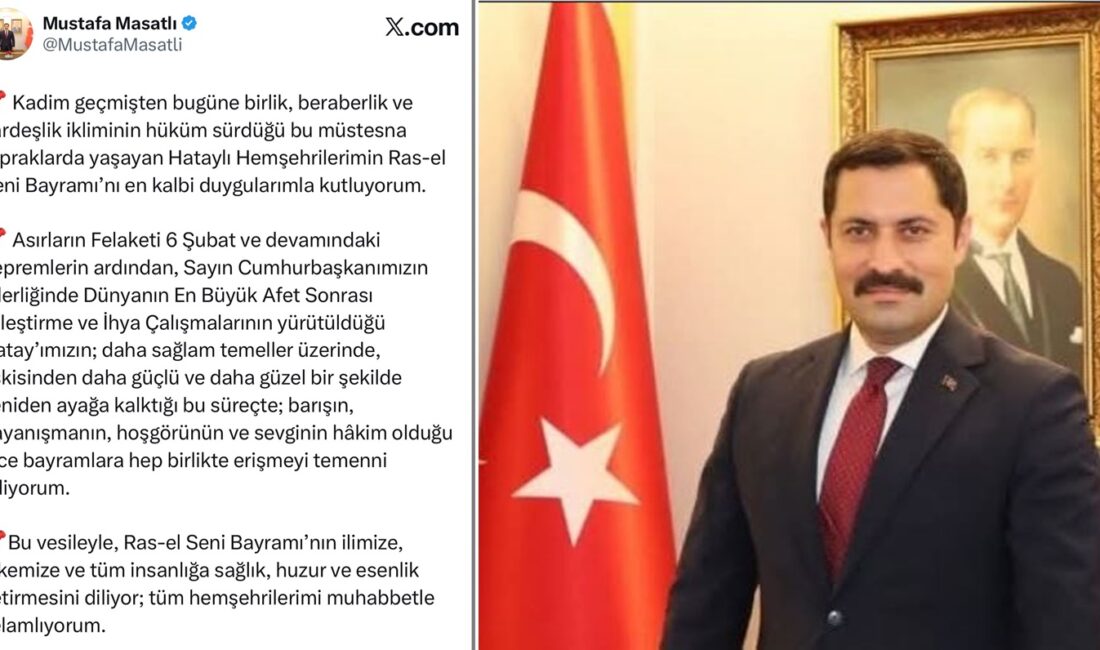 Hatay Valisi Mustafa Masatlı, Ras-el Seni Bayramı dolayısıyla yayımladığı mesajda
