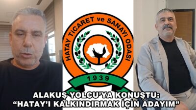 Hatay Ticaret ve Sanayi Odası Başkan adayı Mehmet Alakuş, gazeteci