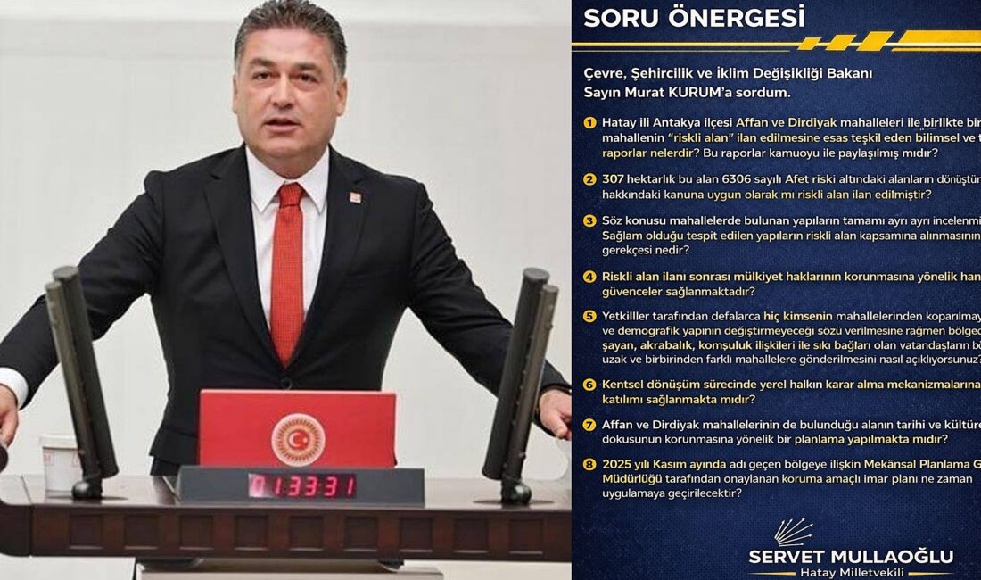 CHP Hatay Milletvekili Servet Mullaoğlu, 6 Şubat sonrası Antakya’da Affan