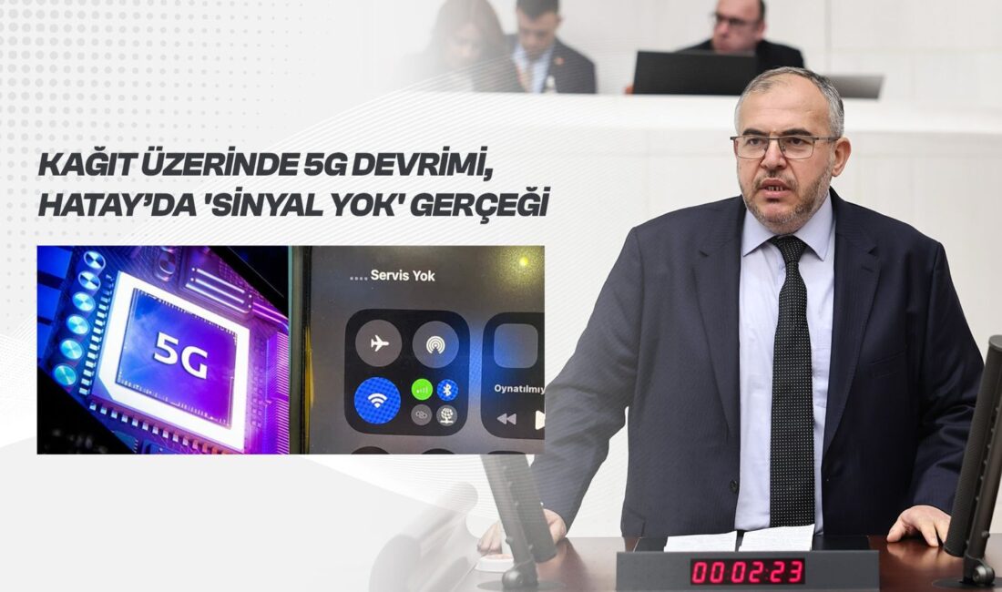 Saadet Partisi Hatay Milletvekili Necmettin Çalışkan, Türkiye’nin 5G’ye geçiş sürecini