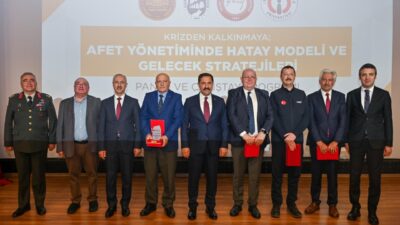 Hatay Valiliği koordinesinde “Krizden Kalkınmaya: Afet Yönetiminde Hatay Modeli ve