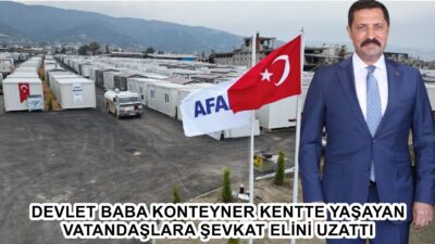 DEVLET BABA KONTEYNER KENTTE YAŞAYAN VATANDAŞLARA ŞEFKAT ELİNİ UZATTI Hatay Valisi Mustafa Masatlı’nın koordinasyonunda yürütülen çalışmalar kapsamında, depremzede vatandaşların