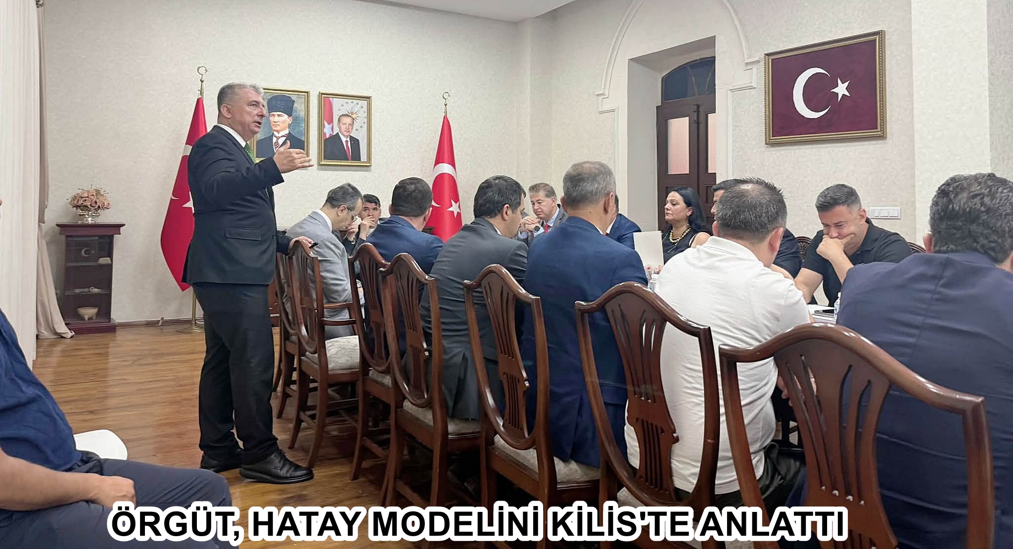 ÖRGÜT, HATAY MODELİNİ KİLİS’TE ANLATTI Hatay Valiliği İl Planlama ve Koordinasyon Müdürü Mustafa Örgüt, Kilis