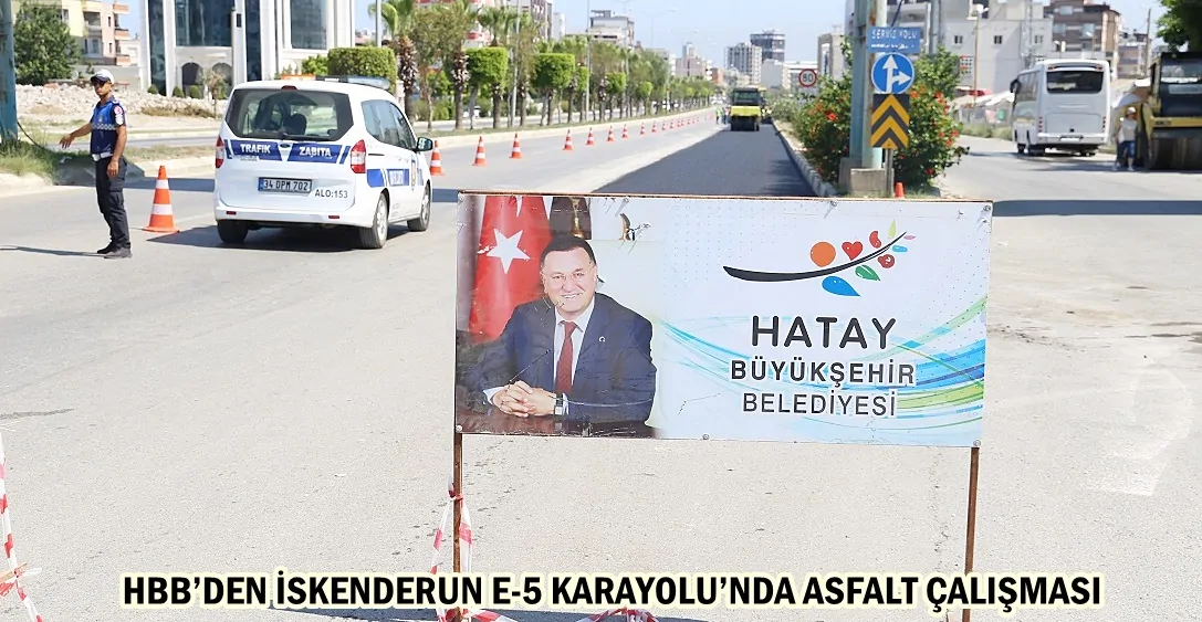 HBB’DEN İSKENDERUN E-5 KARAYOLU’NDA ASFALT ÇALIŞMASI