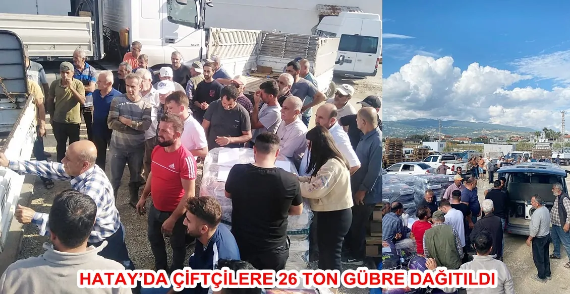 HATAY’DA ÇİFTÇİLERE 26 TON GÜBRE DAĞITILDI