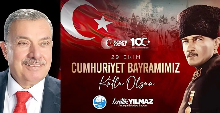 YILMAZ: CUMHURİYETİMİZ 100 YAŞINDA