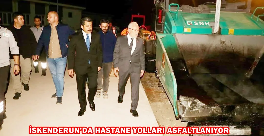 İSKENDERUN’DA HASTANE YOLLARI ASFALTLANIYOR 