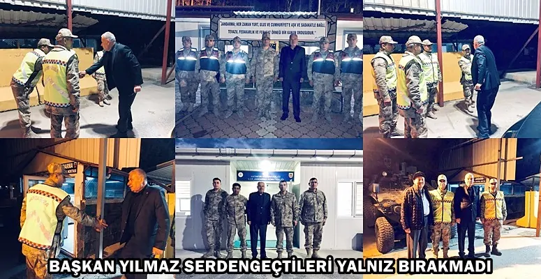 BAŞKAN YILMAZ SERDENGEÇTİLERİ YALNIZ BIRAKMADI