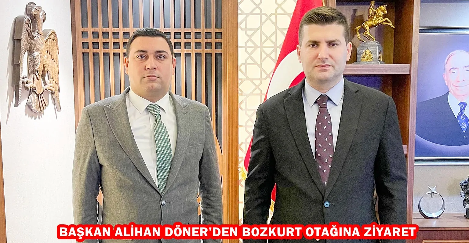 BAŞKAN ALİHAN DÖNER’DEN BOZKURT OTAĞINA ZİYARET