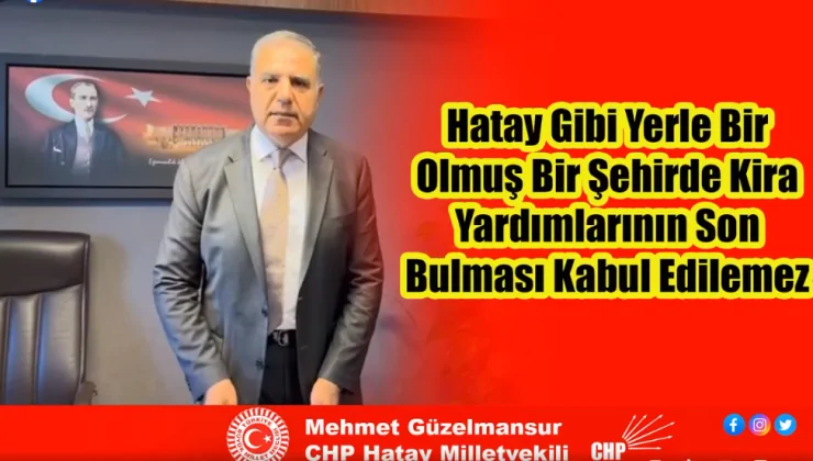 GÜZELMANSUR: KİRA YARDIMLARI DEVAM ETMELİ