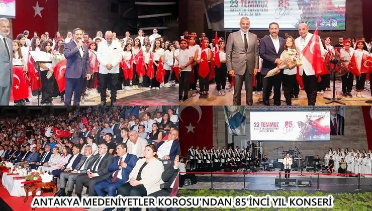 ANTAKYA MEDENİYETLER KOROSU’NDAN 85’İNCİ YIL KONSERİ