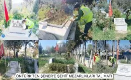 ÖNTÜRK’TEN ŞENER’E ŞEHİT MEZARLIKLARI TALİMATI