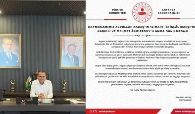 AKDAŞ: İSTİKLAL MARŞI BAĞIMSIZLIĞIMIZIN SEMBOLÜDÜR