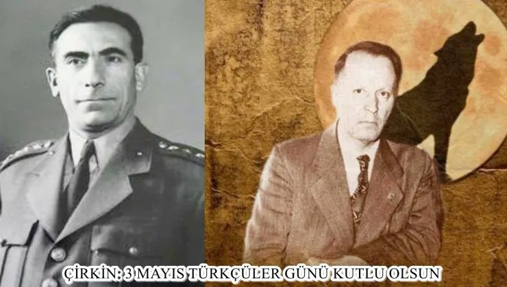 ÇİRKİN: 3 MAYIS TÜRKÇÜLER GÜNÜ KUTLU OLSUN
