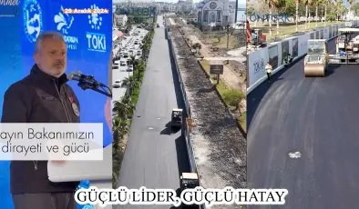 GÜÇLÜ LİDER, GÜÇLÜ HATAY